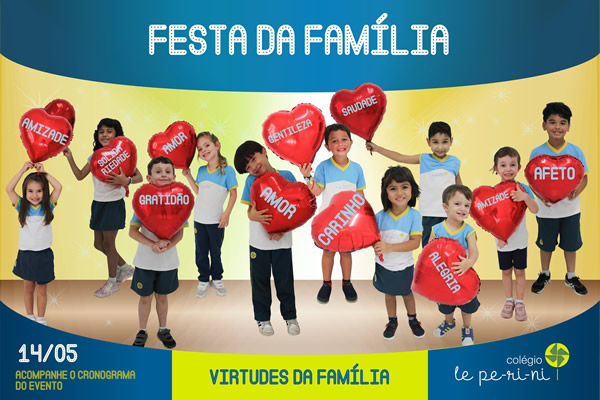  Hoje! Festa da Famlia - Colgio Le Perini. Educao Infantil e Ensino Fundamental. Indaiatuba, SP