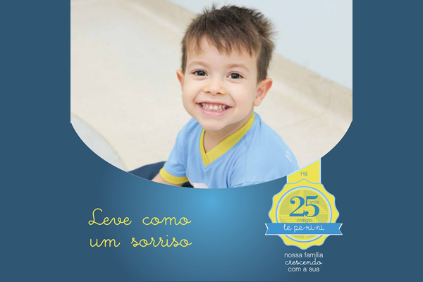 Leve como um sorriso - Colgio Le Perini. Educao Infantil e Ensino Fundamental. Indaiatuba, SP