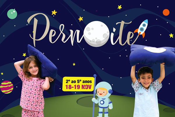 Nossa pernoite est chegando! - Colgio Le Perini. Educao Infantil e Ensino Fundamental. Indaiatuba, SP