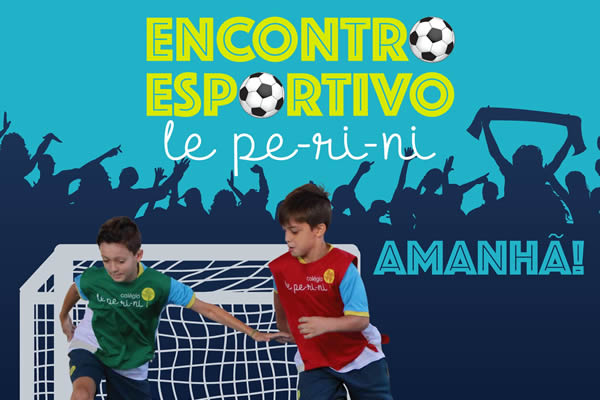  Amanh! Encontro Esportivo Fundamental - Colgio Le Perini. Educao Infantil e Ensino Fundamental. Indaiatuba, SP