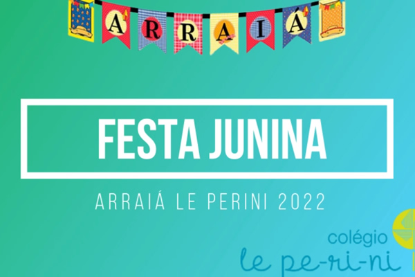 Mais um pouquinho do nosso arrai! - Colgio Le Perini. Educao Infantil e Ensino Fundamental. Indaiatuba, SP