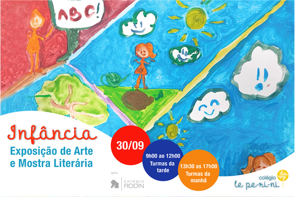 Exposio de Arte e Mostra Literria - Colgio Le Perini. Educao Infantil e Ensino Fundamental. Indaiatuba, SP