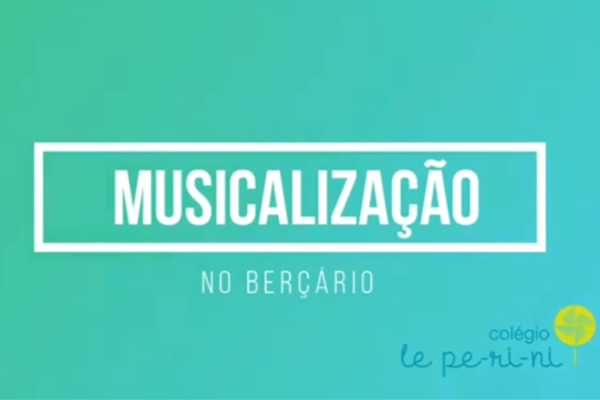 Musicalizao no Berrio - Colgio Le Perini. Educao Infantil e Ensino Fundamental. Indaiatuba, SP