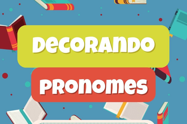 Aprendendo pronomes de forma divertida!  - Colgio Le Perini. Educao Infantil e Ensino Fundamental. Indaiatuba, SP