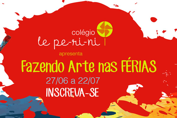 Fazendo arte nas frias - Colgio Le Perini. Educao Infantil e Ensino Fundamental. Indaiatuba, SP