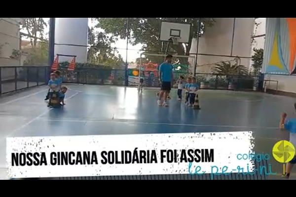 Nossa Gincana Solidria foi assim - Colgio Le Perini. Educao Infantil e Ensino Fundamental. Indaiatuba, SP