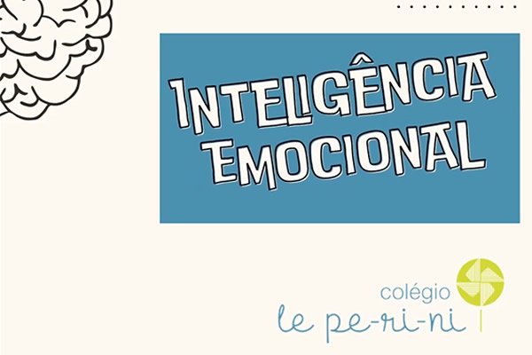 Inteligncia Emocional - Colgio Le Perini. Educao Infantil e Ensino Fundamental. Indaiatuba, SP