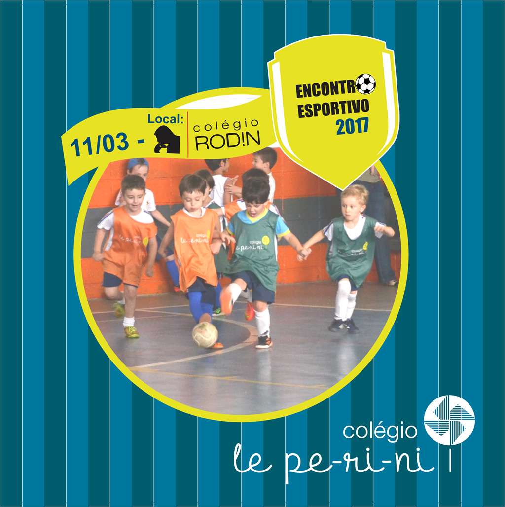 Encontro Esportivo 2017 - Colgio Le Perini. Educao Infantil e Ensino Fundamental. Indaiatuba, SP